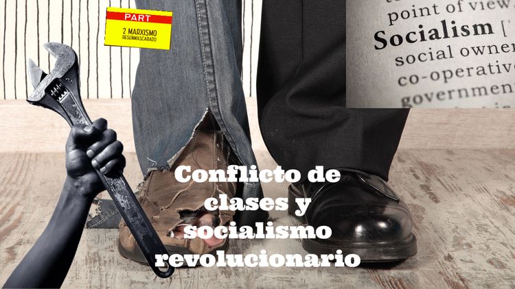 Conflicto de clases y socialismo revolucionario - Resumen